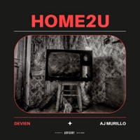 Home2U - Single - Devien & Aj Murillo