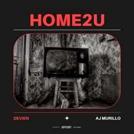 Home2U Devien & Aj Murillo