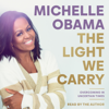 The Light We Carry - Michelle Obama