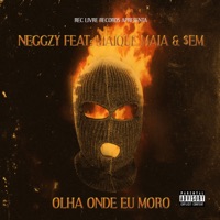 Olha Onde Eu Moro (feat. Maique Maia & $em) - Single - Neggzy