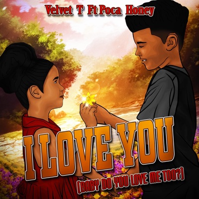 I Love (Baby do you love me too?) (feat. Huni) - Single