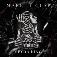 Make It Clap - Single - Spyda King