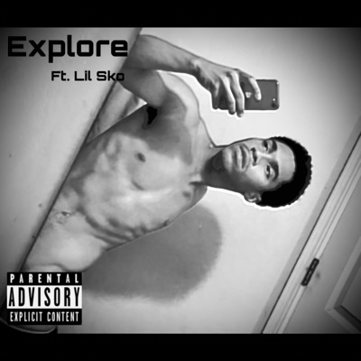 Explore (feat. Lil Sko) - Single