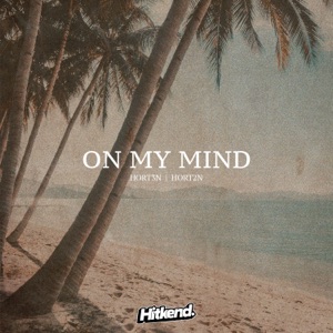 On my mind (feat. HORT2N)