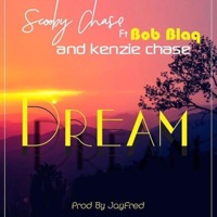 DREAM (feat. Bob Blaq & Kenzie Chase) - Single - Scooby Chase