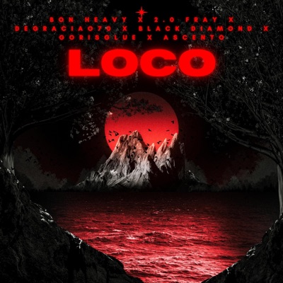 Loco, Pt. 2 (feat. Goris Glue, Degraciao 70, Ascento & Black Diamond) - Single