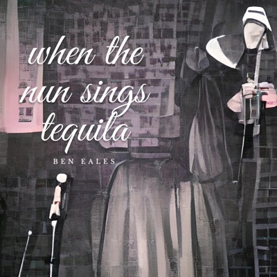 When the Nun Sings Tequila