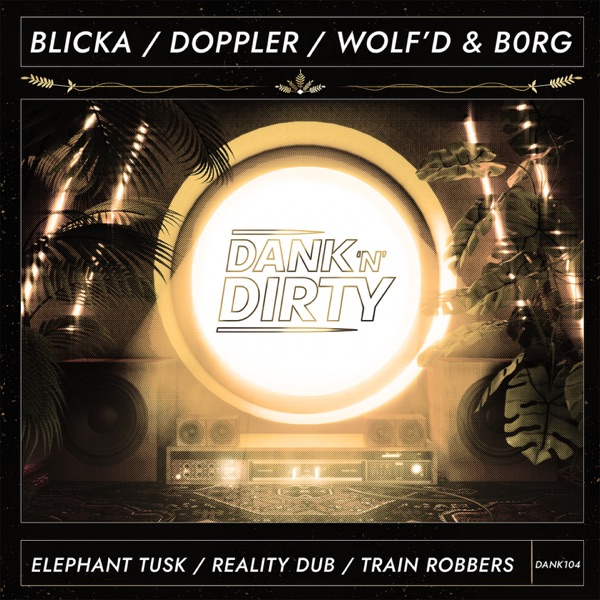 Elephant Tusk / Reality Dub / Train Robbers - Single