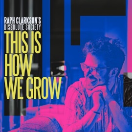 If Only You Knew (feat. Mark Lockheart) Raph Clarkson's Dissolute Society