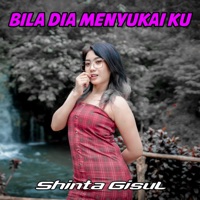 Bila Dia Menyukai Ku - Single - Shinta Gisul