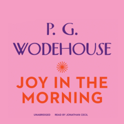 audiobook Joy in the Morning (The Jeeves and Wooster Series)