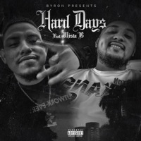 Hard days (feat. Mista B) - Single - Byron Lopez
