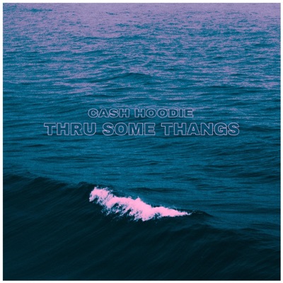 Thru Some Thangs - Single