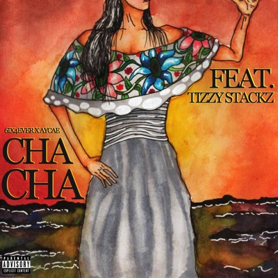 Cha Cha (feat. Tizzy Stackz) - Single