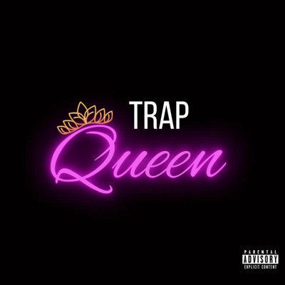 Trap Queen (feat. T.A.Z D3ViL) - Single