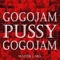 GoGoJam! Pussy - Master J. Mo. lyrics