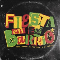 Fiesta en el Barrio - Single - El Pesa 9, Fidel & Fili Wey