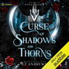 Curse of Shadows and Thorns: The Broken Kingdoms, Book 1 (Unabridged) - LJ Andrews