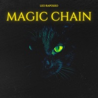 Magic Chain - Single - Leo Raposão