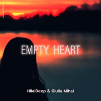 Empty Heart - Single - Giulia Mihai & HilalDeep