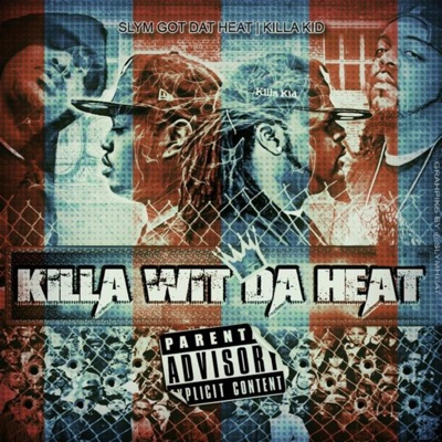 Killa Wit Da Heat (feat. Killa Kid)
