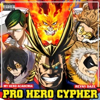 Pro Hero Cypher (feat. Knight of Breath, $pitnotic, Canela Deya, Realvenom, Vanquish, Jamar Rose, TSUYO, Code Rogue & Jixplosion) - Single - Reyny Daze