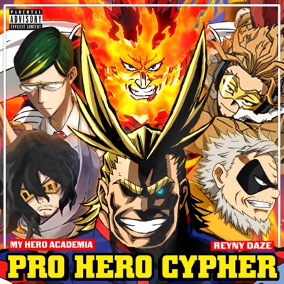 Pro Hero Cypher (feat. Knight of Breath, $pitnotic, Canela Deya, Realvenom, Vanquish, Jamar Rose, TSUYO, Code Rogue & Jixplosion) - Single