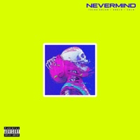 Nevermind (feat. Talha Anjum & Seedhe Maut) - Single - Umair