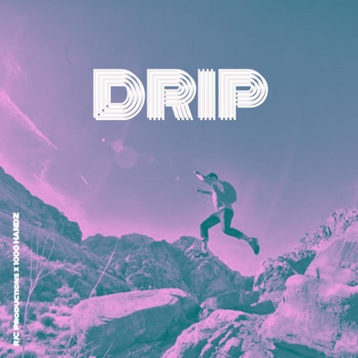 Drip (feat. RJC Productions) - Single