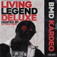 Living Legend Deluxe (Hosted By DJ Thou Wow) - Single - BMD Kardeo