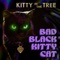 Bad Black Kitty Cat - Kitty In the Tree lyrics