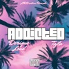 Addicted (feat. Tajla) - Single