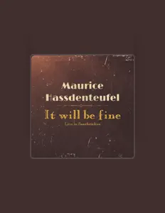 Maurice Hassdenteufelを聴いたり、ミュージックビデオを鑑賞したり、経歴やツアー日程などを確認したりしましょう！