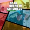 Se Eu Quero Eu Conquisto (feat. DI RAÇA) - Single