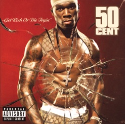 GET RICH OR DIE TRYIN' cover art