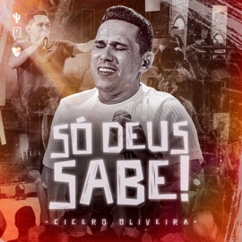 Só Deus Sabe Cícero Oliveira