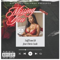 Missing You (feat. Chris Cash) - Single - TuffTone5B