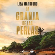 La granja de las perlas (Unabridged) - Liza Marklund & Pontus Sánchez Jiménez - traductor