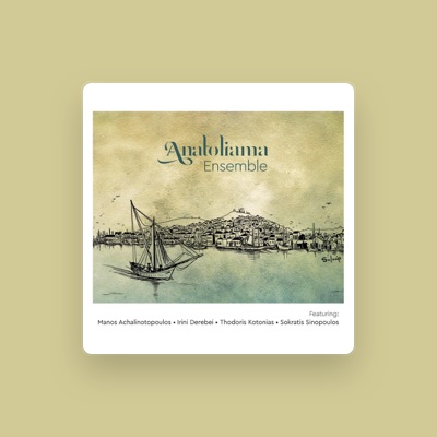 Listen to Anatoliama Ensemble, watch music videos, read bio, see tour dates & more!