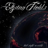 Elysian Fields - Last Night On Earth