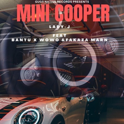 MINI COOPER (feat. LADY-J, BANTU, WOWO & FAKAZA MARN) - Single