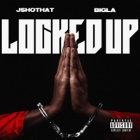Locked Up (feat. BIGLA) - Single - Jshothat