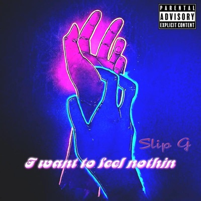 I want to feel nothin - Single