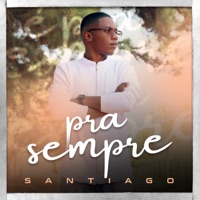 Pra Sempre - Single - Santiago