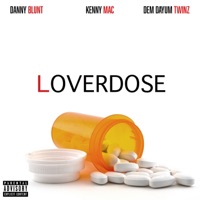 Loverdose (feat. Dcipher & Kenny Mac) - Single - Danny Blunt