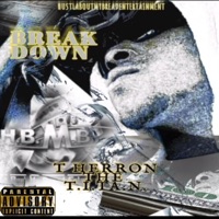 Break Down - Single - T Herron The T.I.T.A.N.