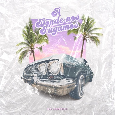A DONDE NOS FUGAMOS (feat. OUDI & LAD MONEY BEATS) - Single