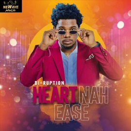 Heart Nah Ease Newave Music & Di-Ruption