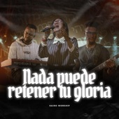 Nada Puede Retener Tu Gloria artwork