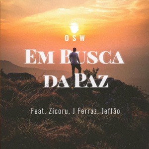 EM BUSCA DA PAZ (feat. Zicoru, J Ferraz & Jeffão)